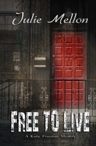 Free to Live book cover | Katie Freeman mystery | thriller | https://www.amazon.com/Free-Live-Katie-Freeman-Mysteries-ebook/dp/B019UI8F36/ref=asap_bc?ie=UTF8
